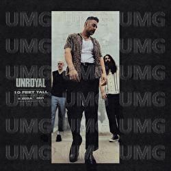 10 Feet Tall - Unroyal