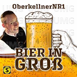 Bier in Groß - OberkellnerNR1, Audeption
