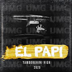 Yamborghini High 2020 - El Papi