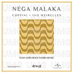 Nega Malaka - Coppini, Ivo Meirelles, FGON