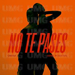 No Te Pases - Oriana, Denise Rosenthal