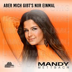 Aber mich gibt's nur einmal - Mandy Mettbach
