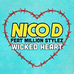 Wicked Heart - Nico D., Million Stylez