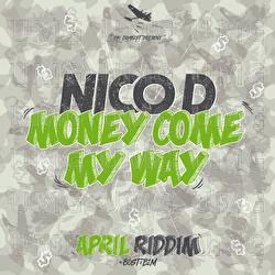 Money Come My Way - Nico D.