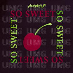 So Sweet - Admiral P