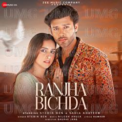 Ranjha Bichda - Stebin Ben, Nilesh Ahuja, Kumaar