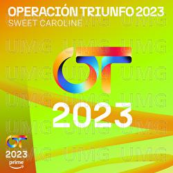 Sweet Caroline - Operaci&oacute;n Triunfo 2023