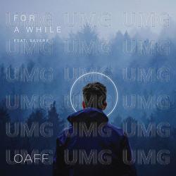 For A While - OAFF, Savera