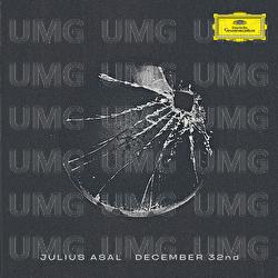 December 32nd - Julius Asal