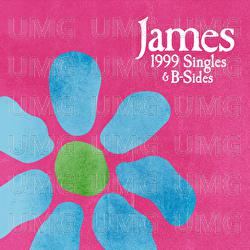 1999 Singles & B-Sides - James