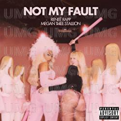Not My Fault - Reneé Rapp, Megan Thee Stallion