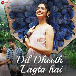 Dil Dheeth Lagta Hai - Abhay Jodhpurkar, Anupama Raag