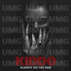 Always On The Run - KIDDO