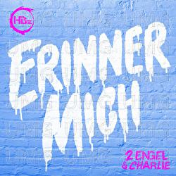Erinner mich - HBz, 2 Engel & Charlie