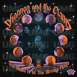 The Moon Is In The Wrong Place - Shannon & The Clams