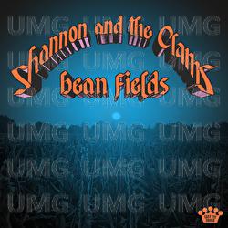 Bean Fields - Shannon & The Clams