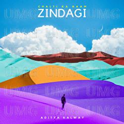 Chalti Ka Naam Zindagi - Aditya Kalway