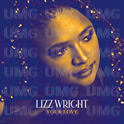 Your Love - Lizz Wright