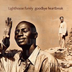 Goodbye Heartbreak - Lighthouse Family