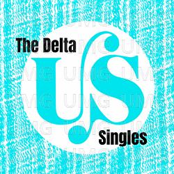 The Delta Singles - Us