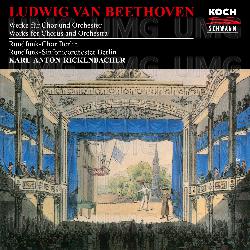 Beethoven: Works For Chorus And Orchestra - Rundfunk-Sinfonieorchester Berlin, Rundfunkchor Berlin, Karl Anton Rickenbacher