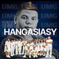 Tsy Hangasiasy - Timothy Ministry