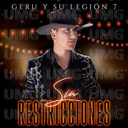 Sin Restricciones - Geru Y Su Legi&oacute;n 7