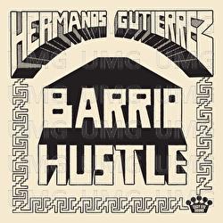 Barrio Hustle - Hermanos Guti&eacute;rrez