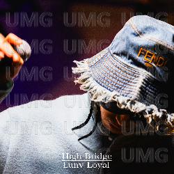 High Bridge - Lunv Loyal