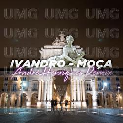 Mo&ccedil;a - Ivandro, Andr&eacute; Henriques
