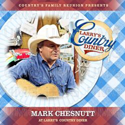 Mark Chesnutt at Larry&rsquo;s Country Diner - Country's Family Reunion, Mark Chesnutt