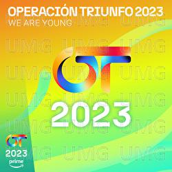We Are Young - Operaci&oacute;n Triunfo 2023
