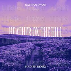 Heather On The Hill - Nathan Evans, Madism