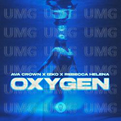 Oxygen - AVA CROWN, IZKO, Rebecca Helena