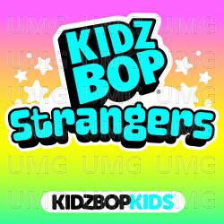 Strangers - KIDZ BOP Kids