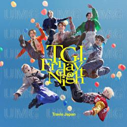 T.G.I. Friday Night - Travis Japan