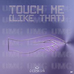Touch Me (Like That) - CRASKIN