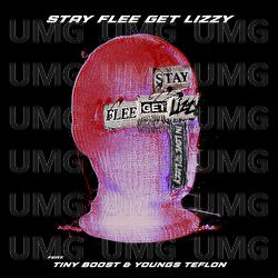 In Love With The Lizzy - Stay Flee Get Lizzy, Youngs Teflon, Tiny Boost