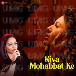 Siva Mohabbat Ke - Sneh Upadhya, Joy Chakraborty