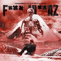 F*** Ni**az - YoungBoy Never Broke Again