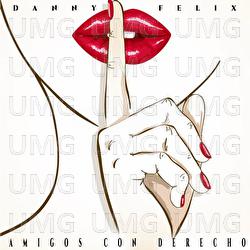 AMIGOS CON DERECHO - Danny Felix