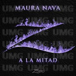 A La Mitad - MAURA NAVA