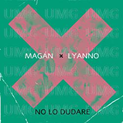 No lo dudaré - Juan Magán, Lyanno, dbeet