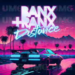 Distance - Banx & Ranx