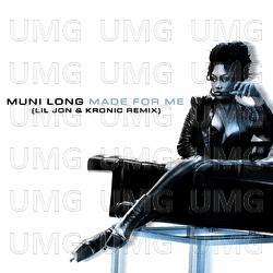 Made For Me - Muni Long, Lil Jon, Kronic