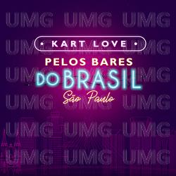 Pelos Bares Do Brasil - Kart Love