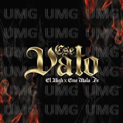 Ese Vato - El High, Eme MalaFe
