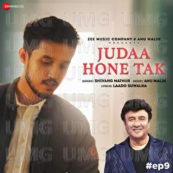 Judaa Hone Tak - Anu Malik, Shivang Mathur