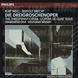 Weill: Die Dreigroschenoper - Chor der Oper Frankfurt, Dieter Brammer, Frankfurter Opern- und Museumsorchester, Karin Hübner, Wolfgang Rennert