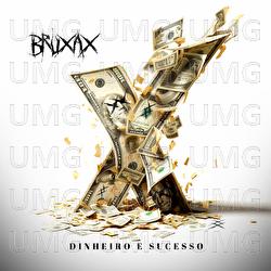 Dinheiro E Sucesso - Bruxax